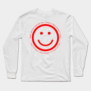 Dear Person Behind Me Today Long Sleeve T-Shirt